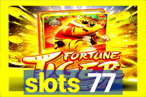 slots 77